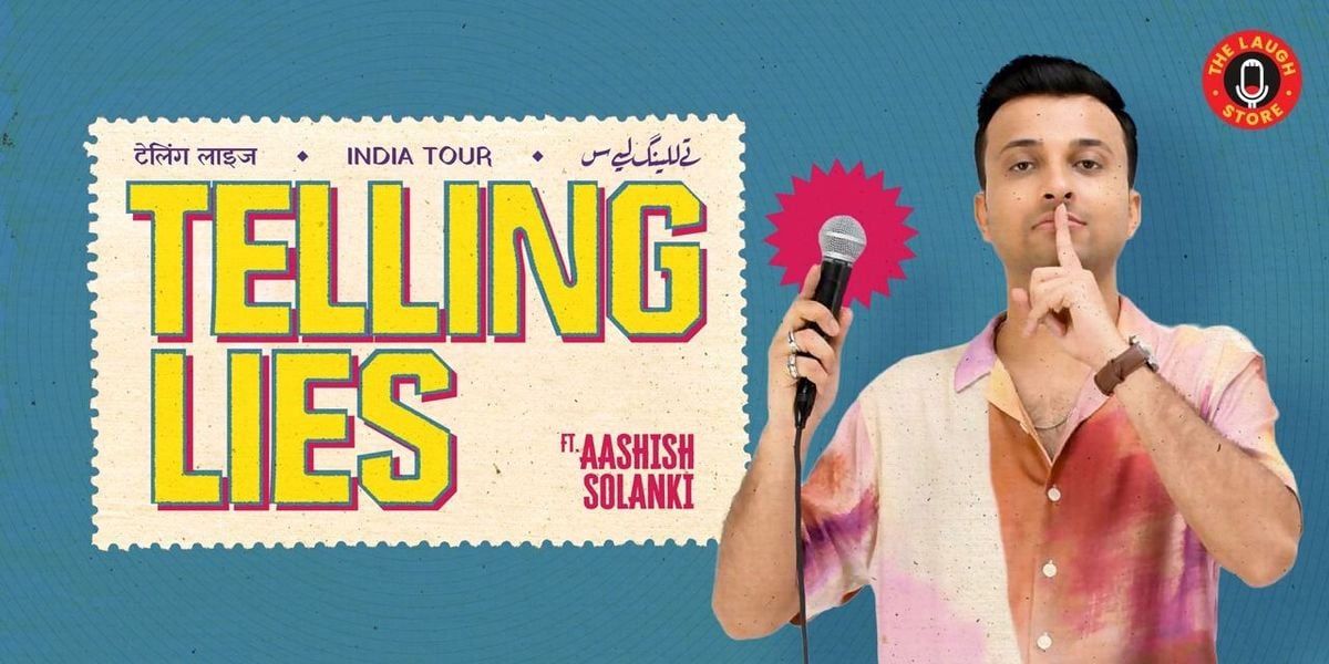Telling Lies - A Standup Solo by Aashish Solanki