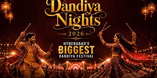 Dandiya Nights 2026 - Hyderabad