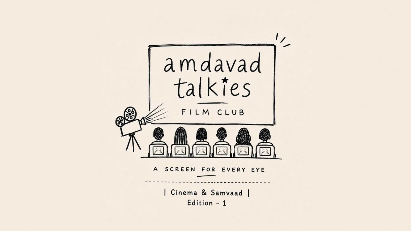 Amdavad Talkies: Film Club & Samvaad