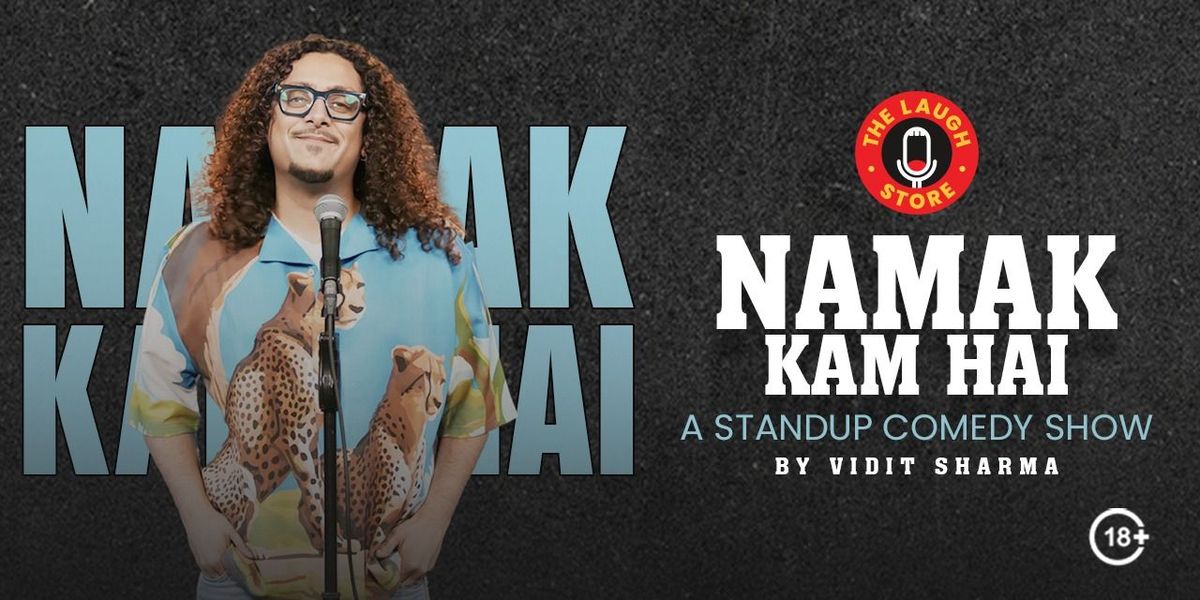 Namak Kam Hai By Vidit Sharma (Bhubaneswar)