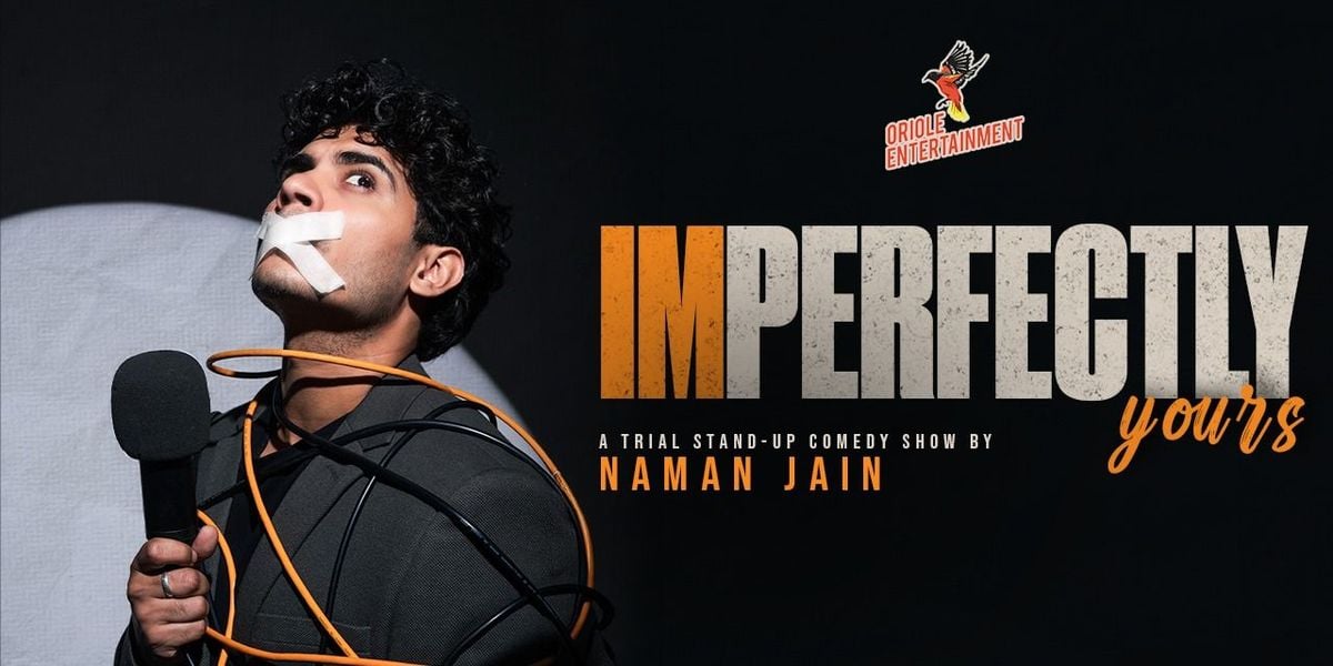 Imperfectly Yours - A Trial Solo By Naman Jain